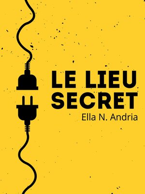 cover image of Le lieu secret